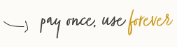 Pay Once Use Forever